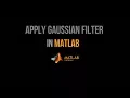 Apply Gaussian Filter on image using MATLAB