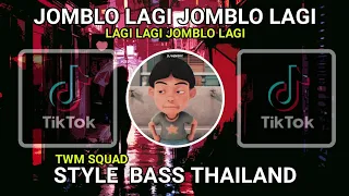 Download DJ JOMBLO LAGI STYLE THAILAND FULLBASS | TWM SQUAD MP3