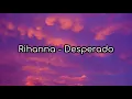 Rihanna - Desperado (Slowed TikTok Remix)(Lyrics)