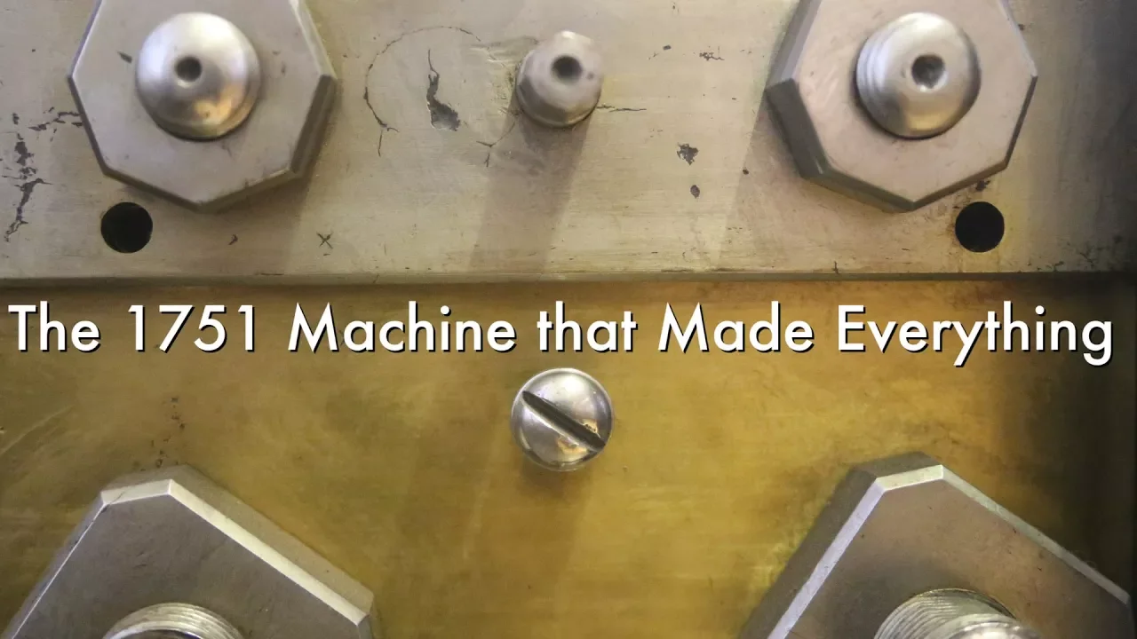 The 1751 Machine that Made Everything