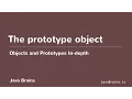 Objects and Prototypes In-depth 17 - The Prototype object