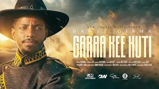 garaa kee kuti dawit girma dave 