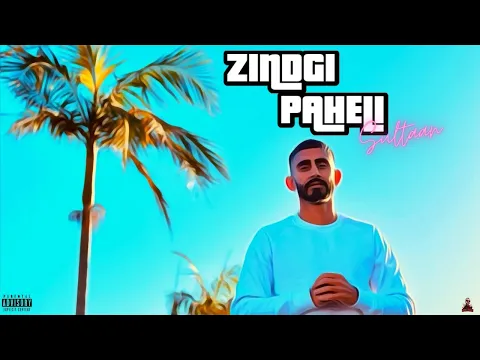 Download MP3 Sultaan - Zindgi Paheli ( Official Music Video ) Latest Punjabi Song 2023