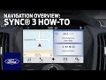 SYNC 3 Navigation Overview SYNC 3 How-To Ford