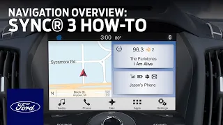 SYNC 3 Navigation Overview SYNC 3 How-To Ford