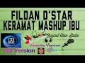 Download Lagu Fildan D'Star | Keramat Mashup Ibu Karaoke