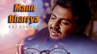 mann bharrya song raj barman unplugged cover b praak jaani lofi punjabi song