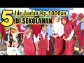 Download Lagu 5 IDE JUALAN MODAL KECIL DI SEKOLAH BIKIN ANTRIAN PANJANG DAN MEMBUAT ANAK ANAK MENGAMUK MINTA JAJAN