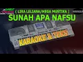Download Lagu karaoke dangdut SUNAH APA NAFSU LIRA LELIANA/MEGA MUSTIKA kybord KN2400/2600