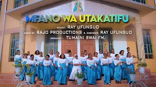 MFANO WA UTAKATIFU RAY UFUNGUO Official Video 
