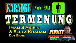 Download TERMENUNG || Imam S Arifin || KARAOKE Nada PRIA MP3