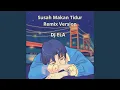 Download Lagu Susah Makan Tidur (Remix Version)