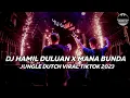 Download Lagu JUNGLE DUTCH TERBARU 2023 - DJ HAMIL DULUAN X MANA BUNDA REMIX