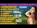 Download Lagu KERINDUAN// DANGDUT REMIX TERPOPULER// TRENDING VIRAL TIKTOK 