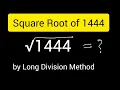 How to Find Square Root of 1444 by Long Division Method