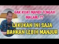 Lagu GAK KUAT MANDI MALAM ,LAKUKAN INI SAJA BAHKAN LEBIH MANJUR..#ilmurday