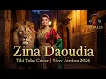 Zina Daoudia Tiki Taka Cover | New Version 2026