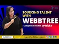 Sourcing Talent With Webbtree - tutorial by Richa
