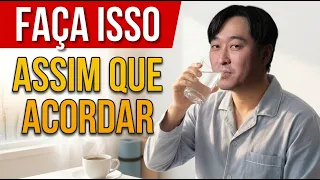 FAÇA ISSO NOS PRIMEIROS 30 MINUTOS DO DIA E GANHE ATÉ 10 ANOS DE VIDA.