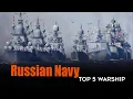 The BACKBONE warships creating the STRENGTH of the Russian Navy