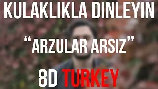 İlyas Yalçıntaş Arzular Arsız 8D VERSION 