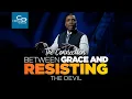 The Connection Between Grace and Resisting the Devil - Sunday Service