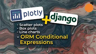 Django Plotly - Scatter Plots Box Plots and ORM Conditional Expressions and Aggregation