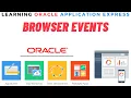 Browser Events in Oracle Apex - Dynamic Actions in Oracle Apex