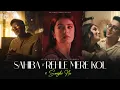 Download Lagu Sahiba x Samjho Na x Rehle Mere Kol - Full Version | Aditya Rikhari | Chillout Vibes