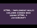 HTML Implement multi column combo box using HTML JavaScript
