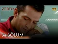 Download Lagu Zerda 34. Bölüm | HD
