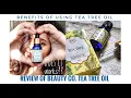 Review Of Beauty Co Tea Tree Oil Know The Benefits Of Using It NAYANIKA BHATTACHARYYA