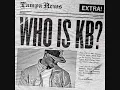 KB - Head to the Heavens (Who is KB? Mixtape)
