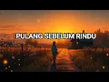 Download Lagu Pulang Sebelum Rindu I Lagu Pop Indonesia Terbaru 2025