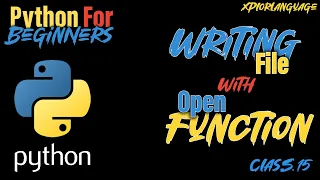 Python File Handling Mastery Write Save Manage Files with the Open Function Class 15