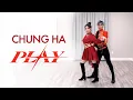 CHUNG HA (청하) - ‘PLAY’ Dance Cover | Ellen and Brian
