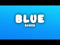 Ruger - Blue (Lyrics)