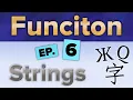 STRINGS in Funciton esoteric programming Ep 6