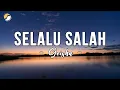 Download Lagu Geisha - Selalu Salah (Lirik)