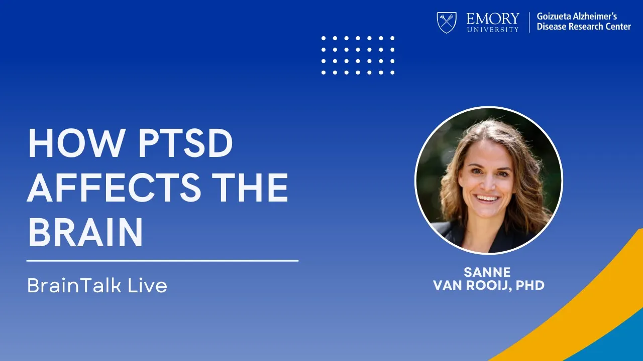 How PTSD Affects the Brain with Sanne van Rooij | Emory BrainTalk Live