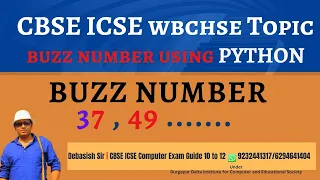 Buzz Number Program in Python CBSE ICSE Class 6 to 10 Number Logic Explained Debasish Sir