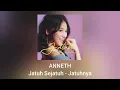 Download Lagu Anneth - Jatuh Sejatuh - Jatuhnya (Official Audio)