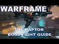Warframe Naamah THE RAPTOR Assassination Solo Boss Fight Guide September 2022