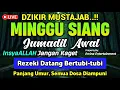 Lagu Dzikir Siang Hari Minggu Berkah !! Dzikir Pembuka Pintu Rezeki,Kesehatan,Lunas Hutang,Afternoon Dua