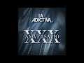 La Adictiva - Lo Que Nunca Será.