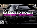 Download Lagu Dj Closed Doors Slow Beat 🎧