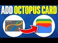 How To Add Octopus Card To Google Wallet 2025