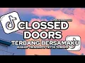 Download Lagu DJ CLOSED DOORS X TERBANG BERSAMAKU TRENDING DI TIKTOK
