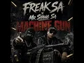 FreakSA & Mr Shane SA - Machine Gun