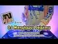 Download Lagu DJ MENGHAPUS JEJAKMU - REMIX TERBARU FULL BASS 2022